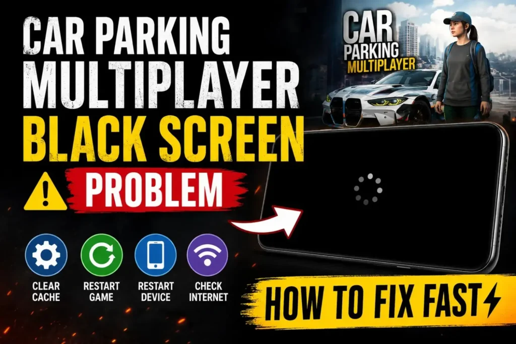 How to Fix Car Parking Multiplayer Black Screen Problem